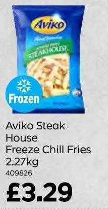 Bestway Aviko steak house freeze chill fries 2.27kg offer