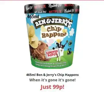 Farmfoods 465ml Ben & Jerry's Chip Happens offer