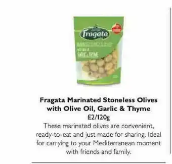 Waitrose Fragata Marinated Stoneless Olives With Olive Oil, Garlic & Thyme offer