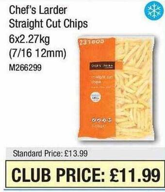 Booker Wholesale Chef's larder straight cut chips offer