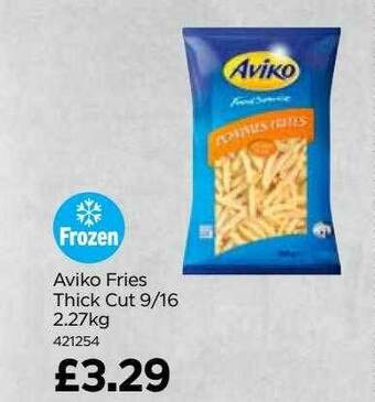 Bestway Aviko fries thick cut 9-16 offer