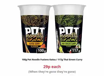 Farmfoods 100 g pot noodle fusions katsu-117 g thai green curry offer