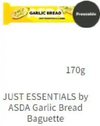 Asda Just Essentials By ASDA Garlic Bread Baguette 170g offer