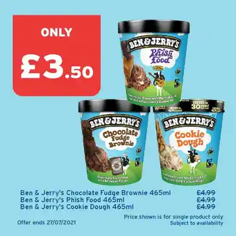One Stop Ben & Jerry's Chocolate Fudge Brownie 465ml, Ben & Jerry's Phish Food 465ml Or Ben & Jerry's Cookie Dough 465ml offer
