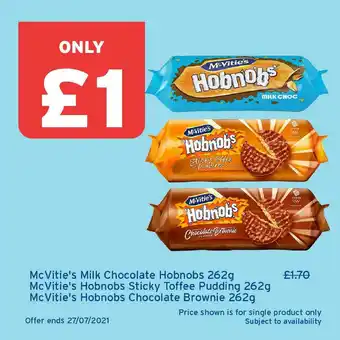 One Stop McVitie's Milk Chocolate Hobnobs 262g, McVitie's Sticky Toffee Pudding 262g Or McVitie's Hobnobs Chocolate Brownie 262g offer