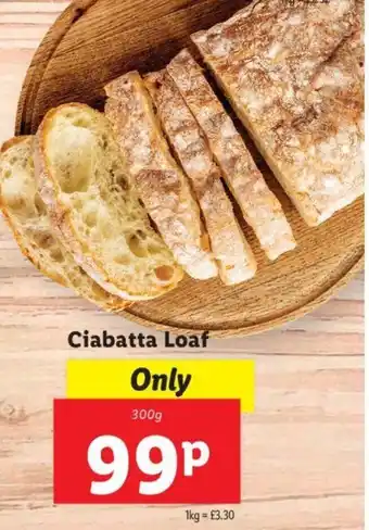 Lidl Ciabatta Loaf 300g offer