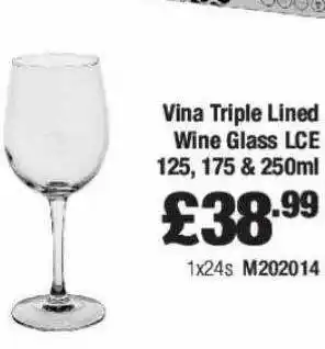 Booker Wholesale Vina triple lined wine glass lce 125,175 & 259ml offer