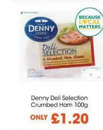 Centra Denny Deli Selection Crumbed Ham offer