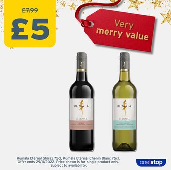 Kumala Eternal Shiraz 75cl, Kumala Eternal Chenin Blanc 75cl.