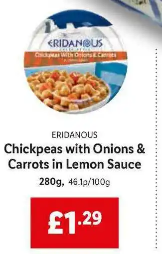 Lidl Eridanous Chickpeas With Onions & Carrots In Lemon Sauce 280g offer