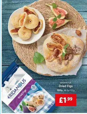Lidl Eridanous Dried Figs 300g offer