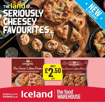 Iceland Cathedral City Our Cheese & Ham Pizzas or Cathedral City Our Cheese & Ham Parcels offer
