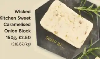 Tesco Wicked Kitchen Sweet Caramelised Onion Block 150g offer