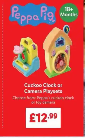 Lidl Peppa pig cuckoo clock or camera playsets offer