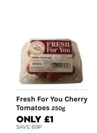 Mace Fresh For You Cherry Tomatoes 250g offer
