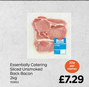 Bestway Essentially Catering Sliced Unsmoked Back Bacon 2Kg offer