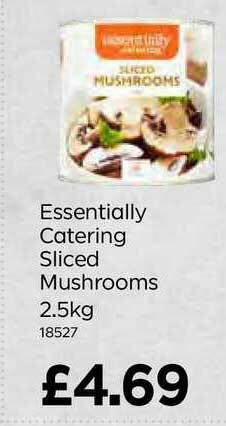 Bestway Essentially Catering Sliced Mushrooms 2.5Kg offer