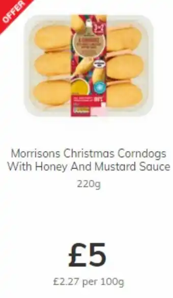 Morrisons Morrisons Christmas Corndogs With Honey And Mustard Sauce 220 g offer
