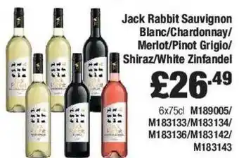Jack rabbit sauvignon blanc, chardonnay, merlot, pinot grigio or shiraz or white zinfandel