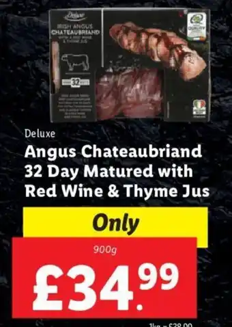 Lidl Deluxe Angus Chateaubriand 32 Day Matured with Red Wine & Thyme Jus 900g offer