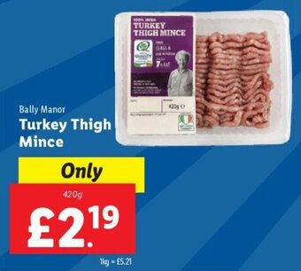 Lidl Bally Manor Turkey Thigh Mince 420g offer