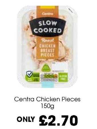 Centra Centra Chicken Pieces 150g offer