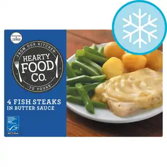 Tesco Hearty food co 4 fish steaks in butter sauce 552g offer