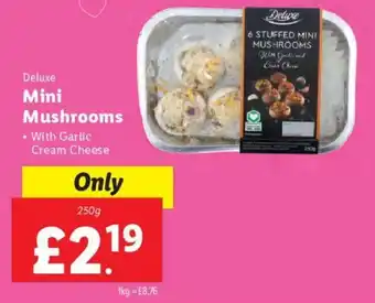 Lidl Deluxe Mini Mushrooms With Garlic Cream Cheese 250g offer