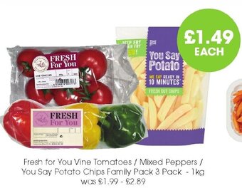 Fresh for You Vine Tomatoes/Mixed Peppers/You Say Potato Chips Family Pack 3 Pack -1kg
