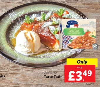 Lidl Duc de Coeur Tarte Tatin 600g offer