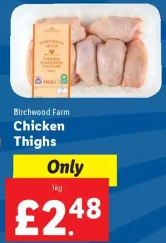 Lidl Birchwood Farm Chicken Thighs 1kg offer