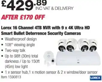 Lorex 16 Channel 4TB NVR with 9 x 4K Ultra HD Smart Bullet Deterrence Security Cameras
