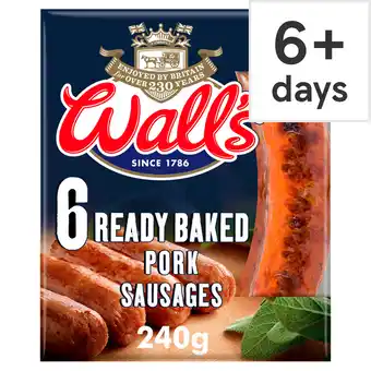 Tesco Walls 6 ready baked pork sausage 240g offer