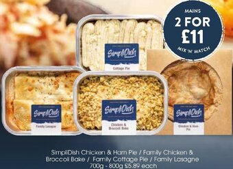 Centra SimpliDish Chicken & Ham Pie / Family Chicken & Broccoli Bake/ Family Cottage Pie / Family Lasagne 700g- 800g offer