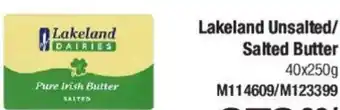 Makro Lakeland Unsalted / Salted Butter 40x250g offer