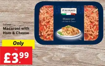 Lidl Italiamo Macaroni with Ham & Cheese 1kg offer