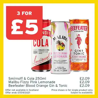 One Stop Smirnoff & Cola 250ml, Malibu Fizzy Pink Lemonade Of Beefeater Blood Orange Gin & Tonic offer