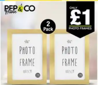 Poundland Pep & Co - Photo Frame offer