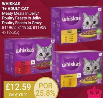 Bestway WHISKAS 1+ ADULT CAT Meaty Meals In Jelly/ Poultry Feasts In Jelly/ Poultry Feasts In Gravy 811962, 811960, 811959 4x12x85g offer