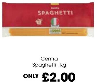 Centra Centra Spaghetti 1kg offer