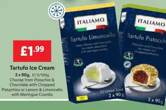 Lidl ITALIAMO Tartufo Ice Cream 2 x 90g Choose from Pistachio & Chocolate with Chopped Pistachios or Lemon & Limoncello with offer