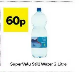 SuperValu SuperValu Still Water 2 Litre offer