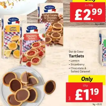 Lidl Duc De Coeur Tartlets • Lemon Strawberry Chocolate & Salted Caramel 125g offer