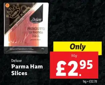 Lidl Deluxe Parma Ham Slices 90g offer