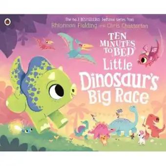 Asda Ten minutes to bed: little dinosaur's big race by rhiannon fielding offer