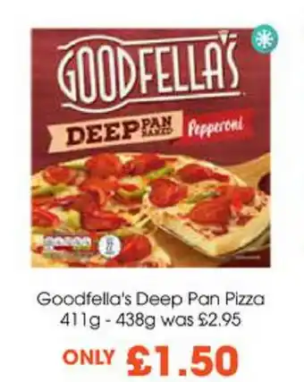 Centra Goodfellas Deep Pan Pizza 411g-438g offer