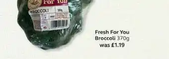 SuperValu Fresh For You Broccoli 370g offer