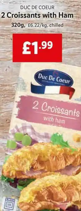 Lidl Duc De Coeur 2 Croissants With Ham offer