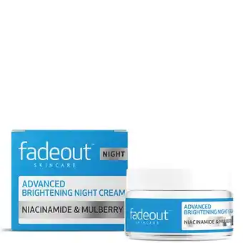 Look Fantastic Fade out advanced brightening night cream 50ml offer