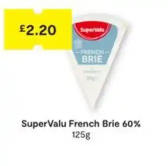 SuperValu SuperValu French Brie 60% 125g offer